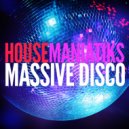 Housemaniatiks - Massive Disco