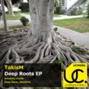 TakisM - Deep Roots