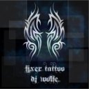 Dj Wolfe - Fixer Tattoo (Original Mix)