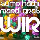 Sumo Hadji - Mardi Gras (Original Mix)