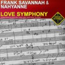 Frank Savannah & Nahyanne - Love Symphony (Antoine Larsen Club Mix)