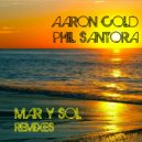 Aaron Cold & Phil Santora - Mar Y Sol (Soulful Brothers South Beach Edit)