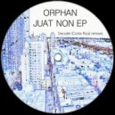 Orphan - Juat (Dry Martini Remix)