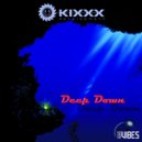 Kixxx Development - Deep Down (Original Mix)