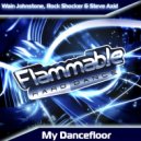 Wain Johnstone, Rock Shocker & Steve Axid - My Dancefloor (Original Mix)