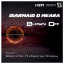 Diarmaid O Meara - Blown Off (De Hessejung Remix)