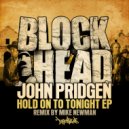 John Pridgen - Hold On To Tonight (Mike Newman Remix)