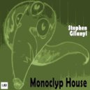 Stephen Gilanyi - Monoclyp House