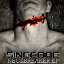 Sinecore - Neckbreaker (Original Mix)