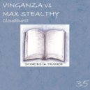 Vinganza vs Max Stealthy - Cloudburst