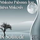 Maksim Palmaxs feat Irina Makosh - In Solitude (SkyKeeper\'s 2004 Returning Remix)