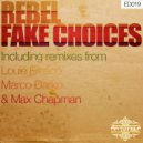 Rebel - Fake Choices