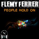 Flemy Ferrer - People Hold On (Original Mix)