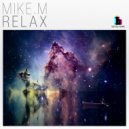 Mike.M - Relax (Original Mix)