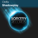 Oldfix - Shadowplay