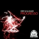 Erry & Slugger - Progresso (Original Mix)