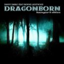 Danny Darko - Dragonborn Comes