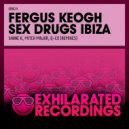 Fergus Keogh - Sex Drugs Ibiza (Q-Co Remix)
