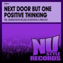 Next Door But One - Positive Thinking