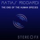 Matias Ricciardi - The End of The Human Species