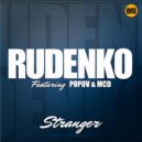 Rudenko feat. Popov & MCD - Stranger (Extended)