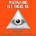 MultiSound - Let There Be (Original Mix)
