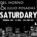 Del Horno & Julio Posadas - Saturdary (RJ Remix)