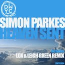 Simon Parkes - Heaven Sent (Lox & Leigh Green Remix)