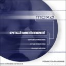 Moxa - Enchantment