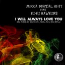 Mecca Digital Hi-Fi ft Ki-Ki Hawkins - I Will Always Love You (Master Kev & Tony Loreto Instrumental Mix)