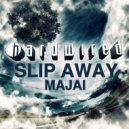 Majai - Slip Away