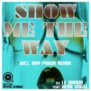 DJ Le Baron feat. Heidi Vogel - Show Me The Way(Incl. Ray Paxon Remix) (Part2) (Mark Faermont Remix)