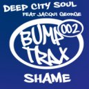 Deep City Soul Feat Jacqui George - Shame (Bump Kings Remix)
