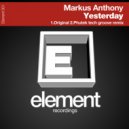Markus Anthony - Yesterday (Phutek Tech Groove Remix)