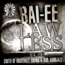 Bai-ee - Lawless (AudioJazz Remix)