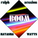 Ralph Session Feat. Natasha Watts - Boom (Dubstrumental Mix)