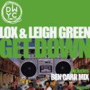 Lox & Leigh Green - Get Down (Ben Carr\'s Get Up Remix)