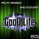 Ralph Session Feat. Sheila Dockery - Good Life (Pat Bedeau Instrumental)