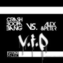 Crash Boom Bang Vs. Alex & Peter - V.I.P.