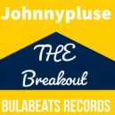 Johnny Pluse - The Break Out (Original Mix)