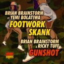 Brian Brainstorm ft. Yemi Bolatiwa - Footwork Skank