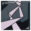 Pysh, Bondar, Lazarusman - Say Yes (Original Mix)