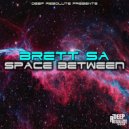 Brett SA - Space Between (Original Mix)