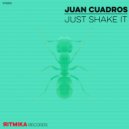Juan Cuadros - Just Shake It