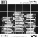 Thrillo Riley - Fat Boy (Instrumental Interlude Mix 3)