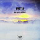 Evotia - Don\'t You Need Me (Indy Lopez Ibiza Beach Remix)