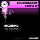 Loudnessboy - Sunrise (Original Mix)