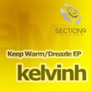 Kelvinh - Dreazle (Original Mix)