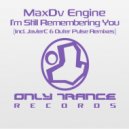 MaxDV Engine - I\'m Still Remembering You (JavierC Deep Mix)