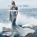 Ice Upon Fire - Goodbye Sister (Heaven\'s Gate Original Mix)